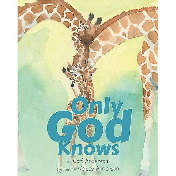 Only God Knows, Cori Anderson