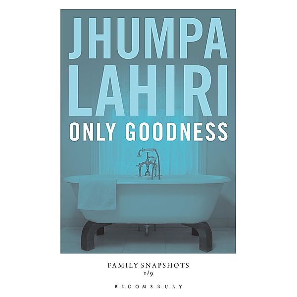 Only Goodness, Jhumpa Lahiri