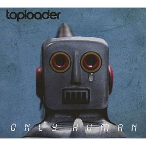 Only Human, Toploader