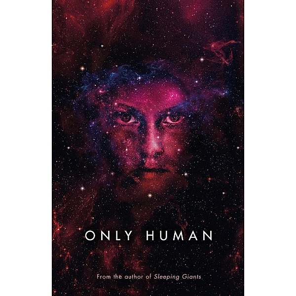 Only Human / Themis Files Bd.3, Sylvain Neuvel