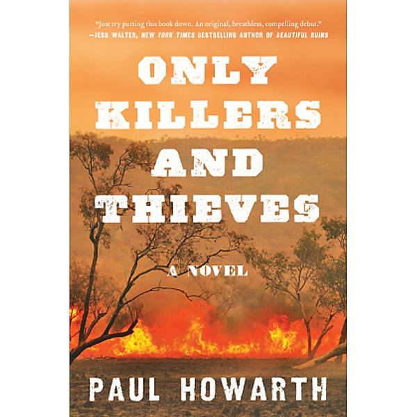 Only Killers and Thieves, Paul Howarth