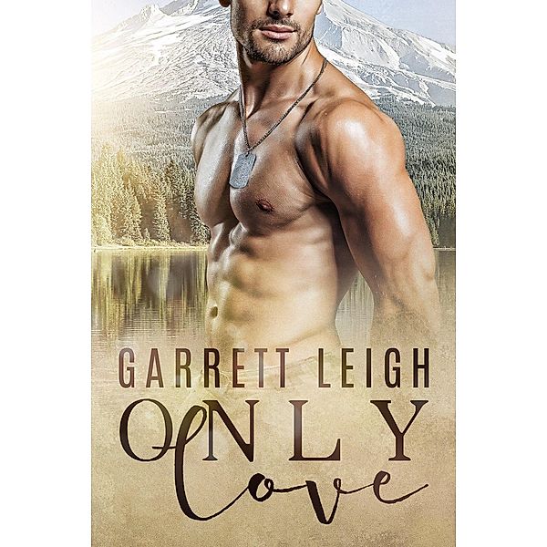 Only Love, Garrett Leigh