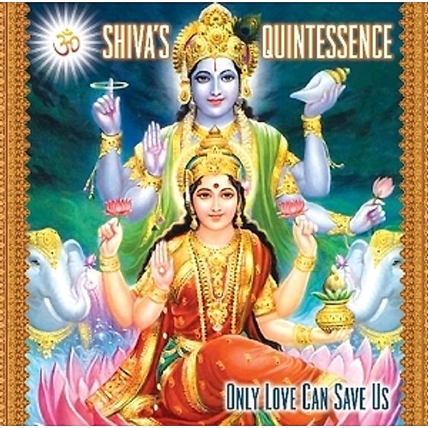 Only Love Can Save Us, Shiva's Quintessence