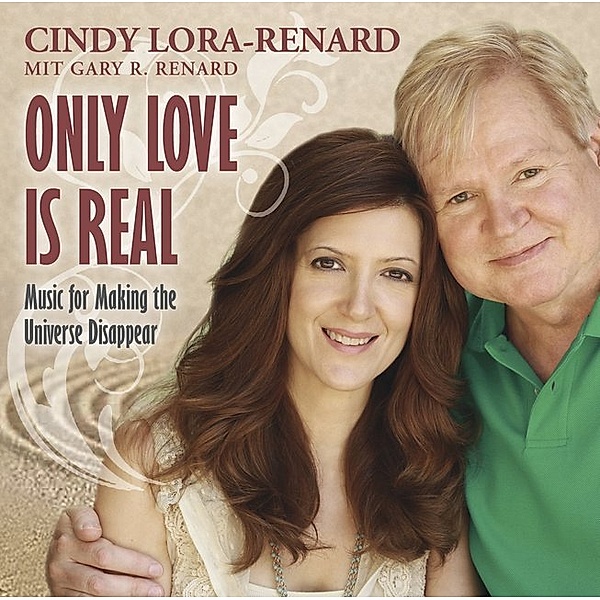 Only Love Is Real,Audio-CD, Cindy Lora-Renard