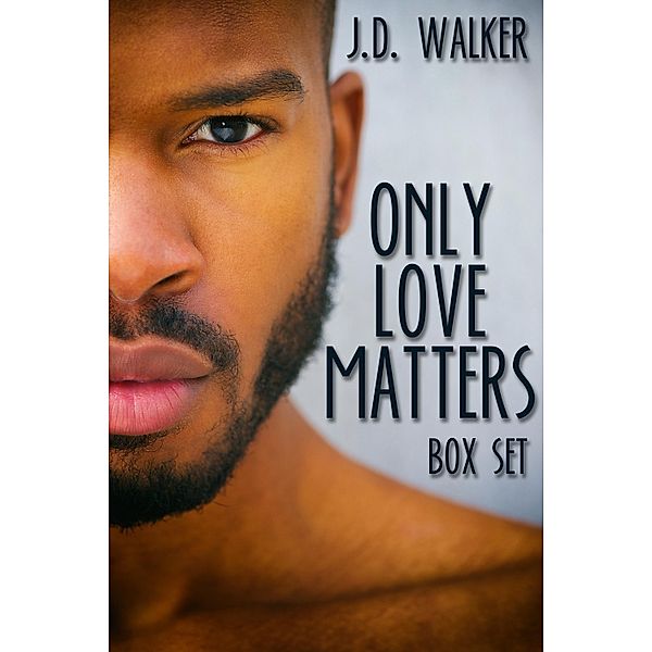 Only Love Matters Box Set, J. D. Walker
