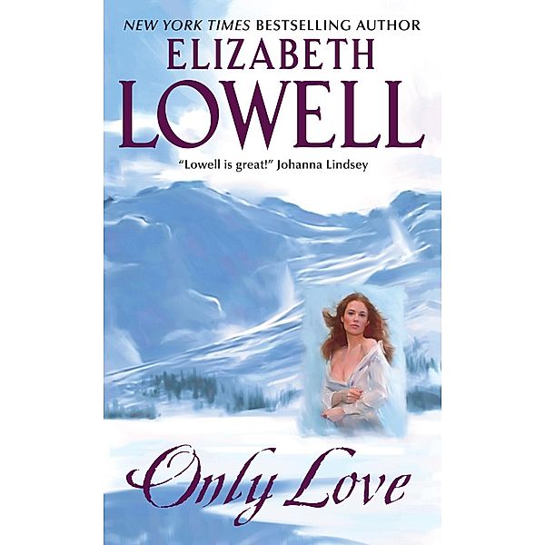 Only Love / Only Series Bd.4, Elizabeth Lowell