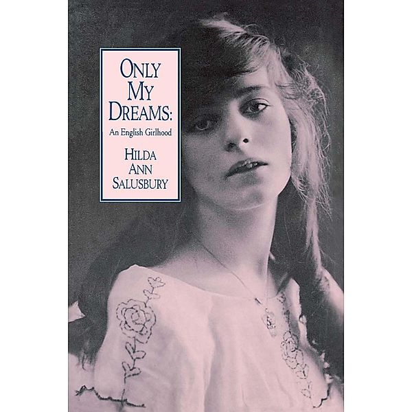 Only My Dreams / Academy Chicago Publishers, Hilda Ann Salusbury