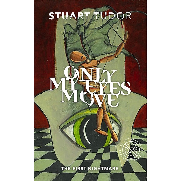 Only My Eyes Move: The First Nightmare (Eight Nightmares, #1) / Eight Nightmares, Stuart Tudor