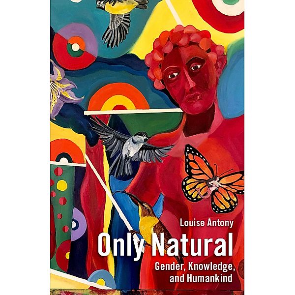 Only Natural, Louise Antony
