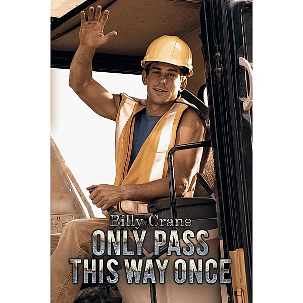 Only Pass This Way Once / Austin Macauley Publishers Ltd, Billy Crane