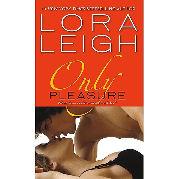 Only Pleasure / Bound Hearts, Lora Leigh