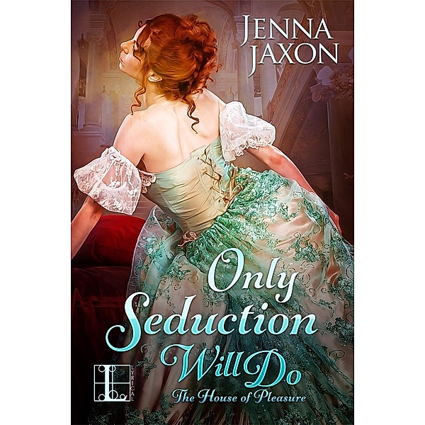 Only Seduction Will Do, Jenna Jaxon