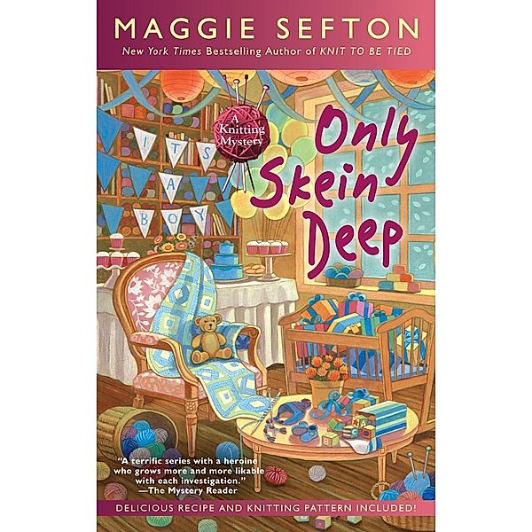 Only Skein Deep / A Knitting Mystery Bd.15, Maggie Sefton