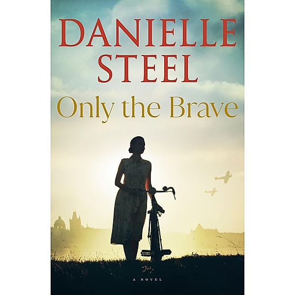 Only the Brave, Danielle Steel