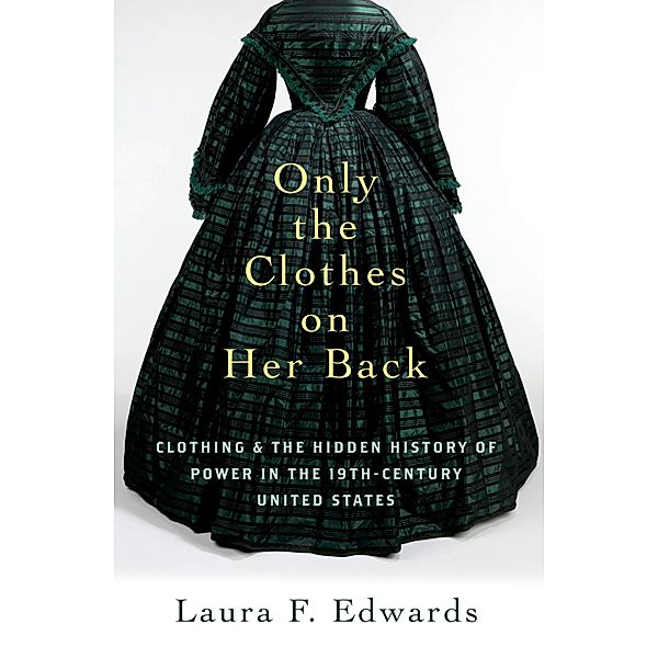 Only the Clothes on Her Back, Laura F. Edwards