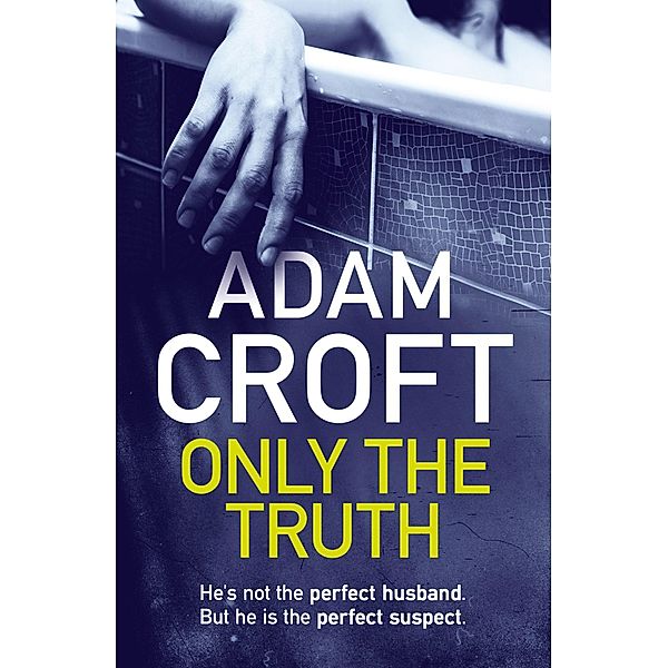 Only The Truth, Adam Croft