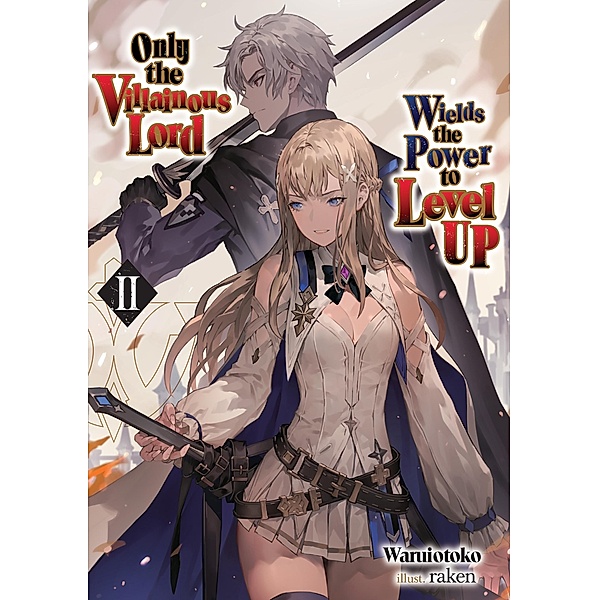 Only the Villainous Lord Wields the Power to Level Up: Volume 2 / Only the Villainous Lord Wields the Power to Level Up Bd.2, Waruiotoko