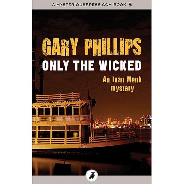 Only the Wicked, Gary Phillips