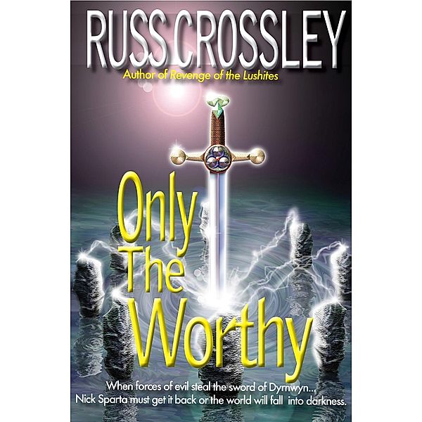 Only The Worthy / 53rd Street Publishing, Russ Crossley