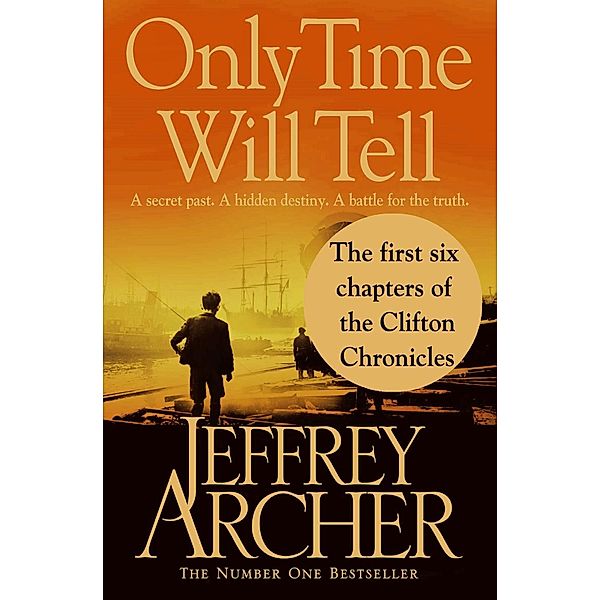Only Time Will Tell: the first six chapters, Jeffrey Archer