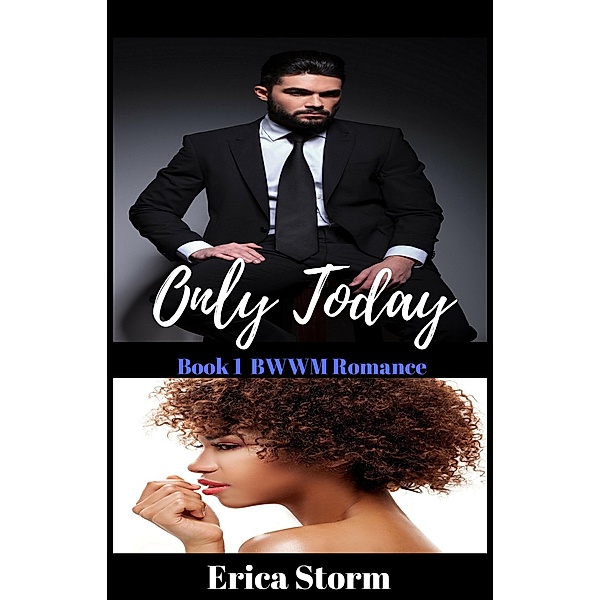 Only Today Part 1 / Only Today, Erica Storm