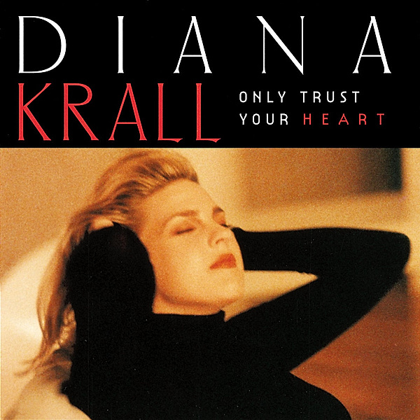 Only Trust Your Heart, Diana Krall
