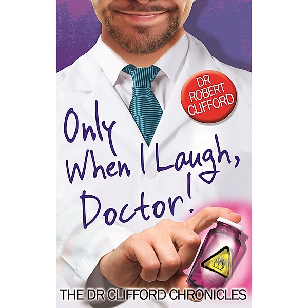 Only When I Laugh, Doctor / The Dr Clifford Chronicles, Robert Clifford