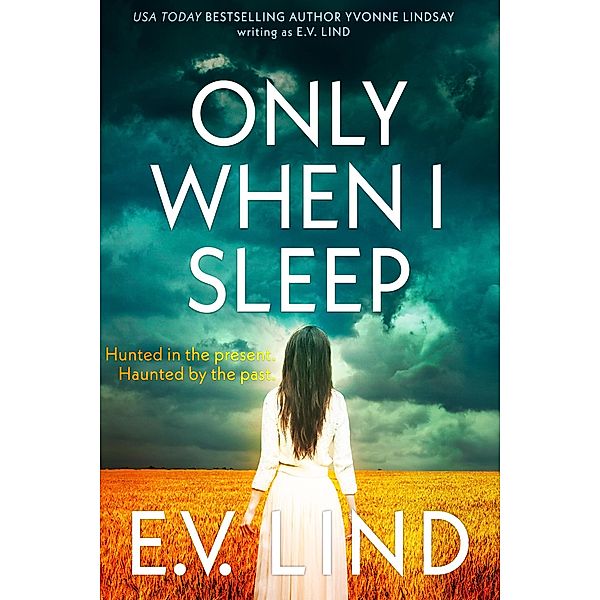 Only When I Sleep, E. V. Lind