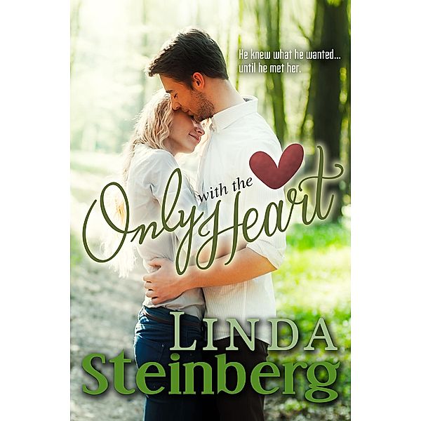 Only With the Heart / Linda Steinberg, Linda Steinberg