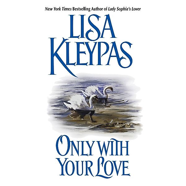 Only With Your Love, Lisa Kleypas