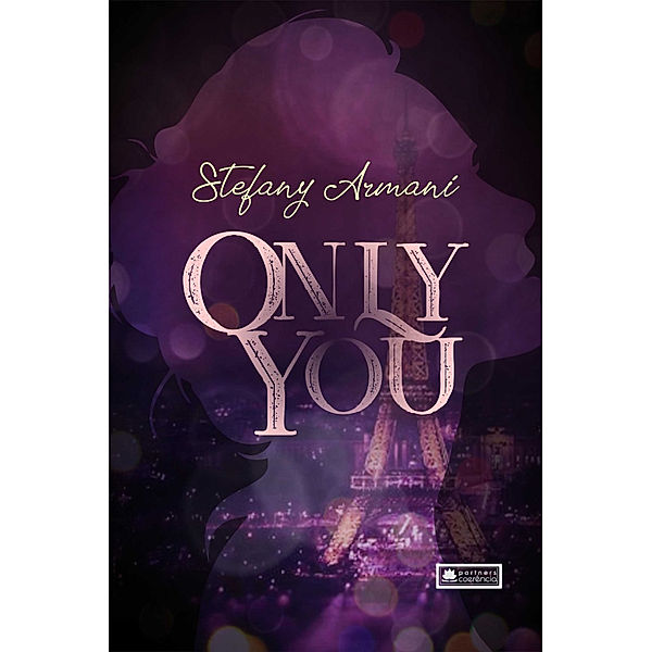 Only you, Stefany Armani