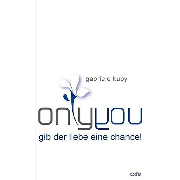 only you, Gabriele Kuby