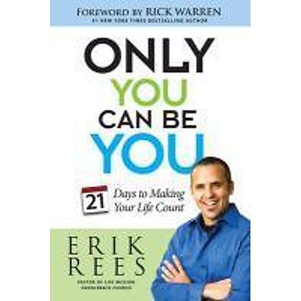 Only You Can Be You, Erik Rees