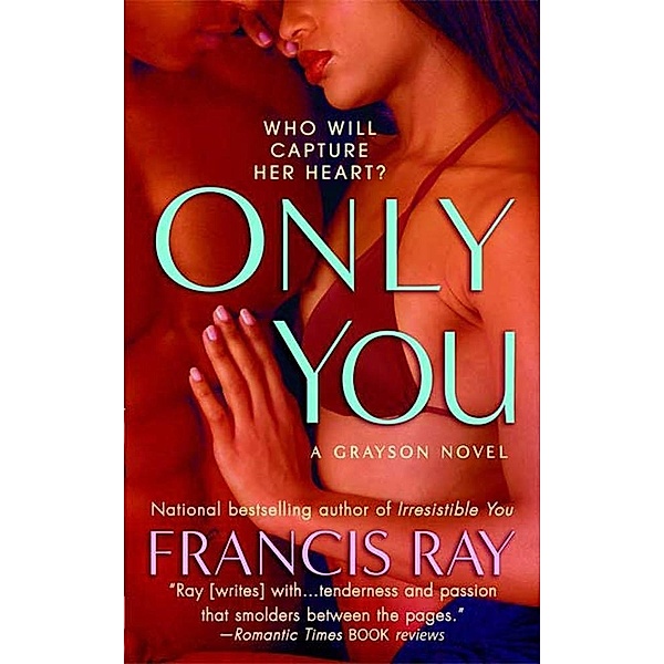 Only You / Grayson Novels Bd.5, Francis Ray