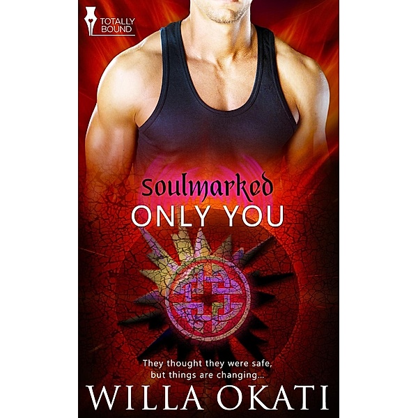 Only You / Soulmarked Bd.2, Willa Okati
