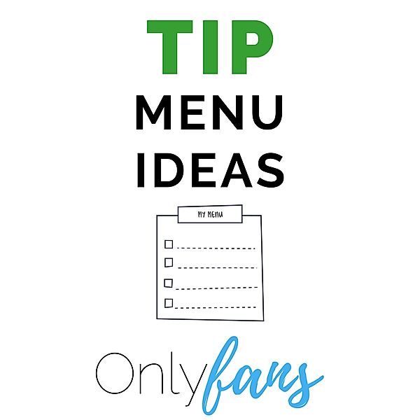 Onlyfans Tip Menu Ideas, OF Tips and Tricks