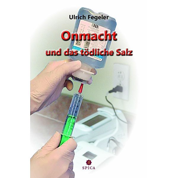 Onmacht und das tödliche Salz, Ulrich Fegeler