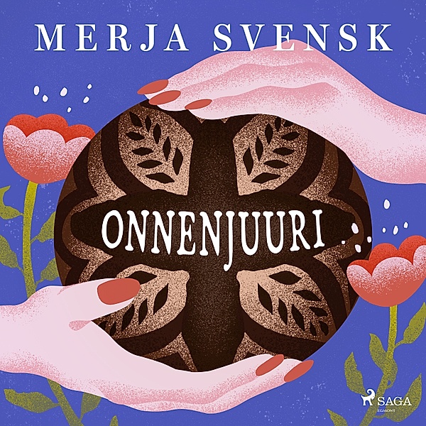 Onnenjuuri, Merja Svensk