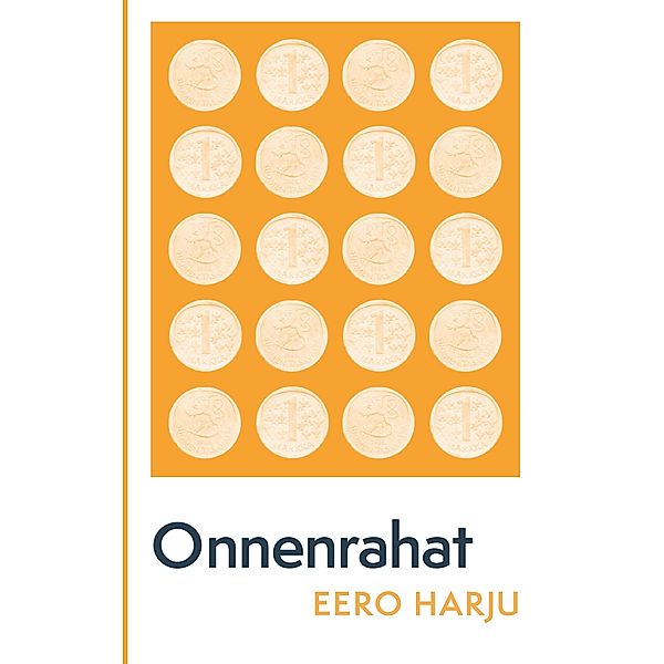 Onnenrahat, Eero Harju