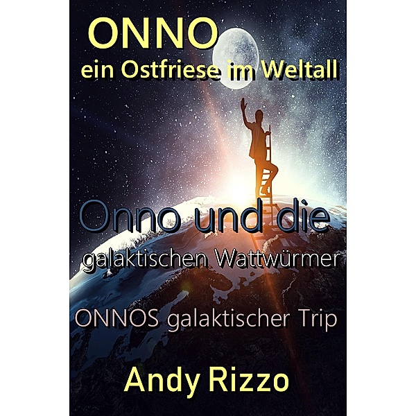 Onno, ein Ostfriese im Weltall - Sammelband mit zwei Krimis, Andy Rizzo