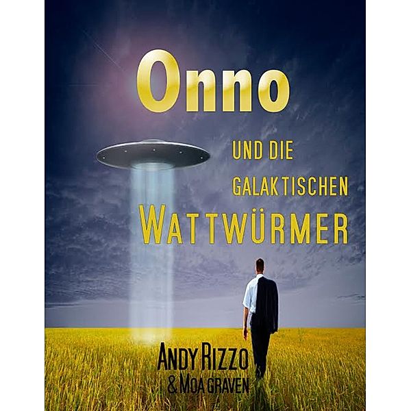 Onno und die galaktischen Wattwürmer, Andy Rizzo