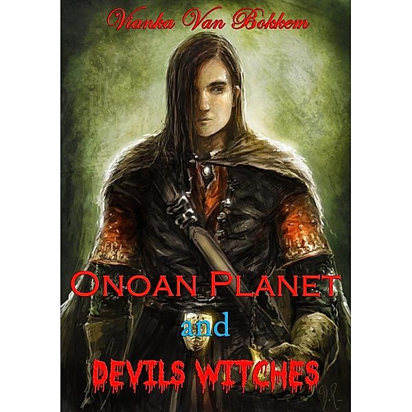 Onoan Planet and Devils Witches, Vianka Van Bokkem