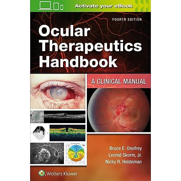 Onofrey, B: Ocular Therapeutics Handbook, Bruce E. Onofrey, Leonid Skorin, Nicky R. Holdeman