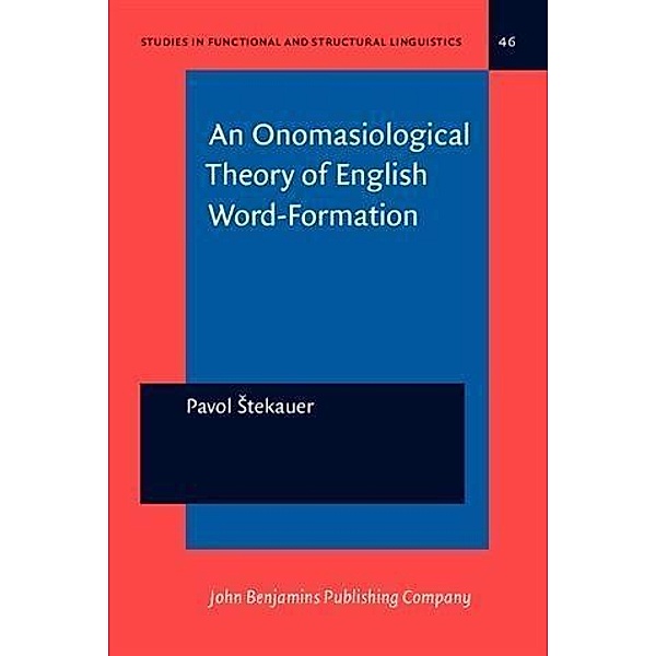 Onomasiological Theory of English Word-Formation, Pavol Stekauer
