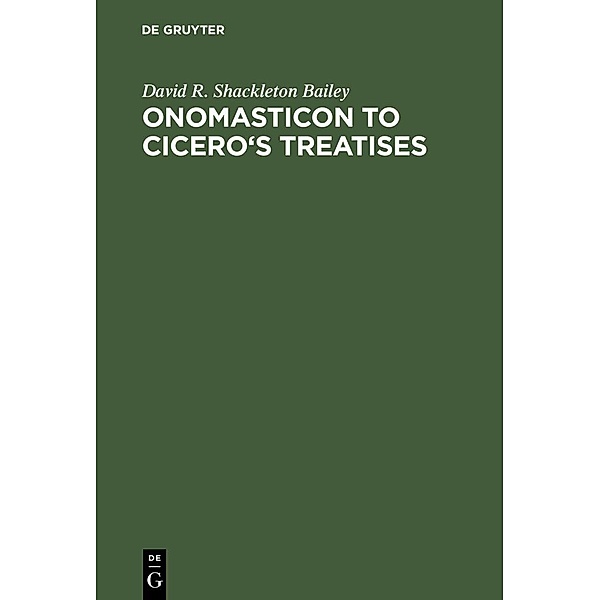 Onomasticon to Cicero's Treatises, David R. Shackleton Bailey