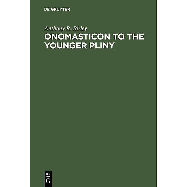 Onomasticon to the Younger Pliny, Anthony R. Birley