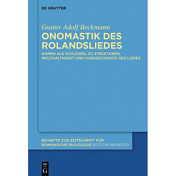 Onomastik des Rolandsliedes, Gustav Adolf Beckmann