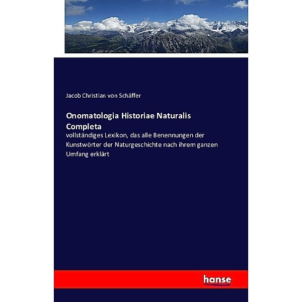 Onomatologia Historiae Naturalis Completa, Jacob Christian von Schäffer