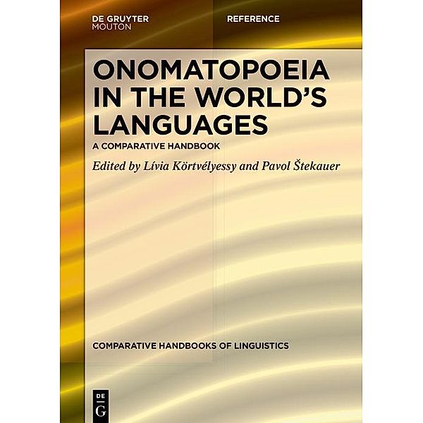 Onomatopoeia in the World's Languages / Comparative Handbooks of Linguistics Bd.10