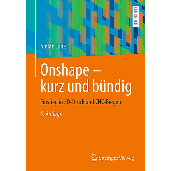 Onshape - kurz und bündig, Stefan Junk